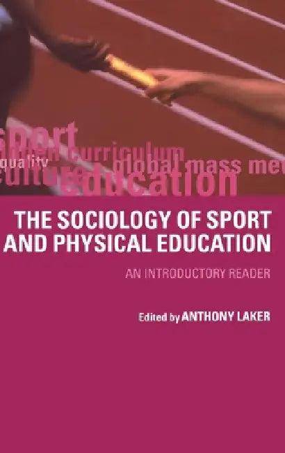 Sociology of Sport and Physical Education (English, Anthony Laker)