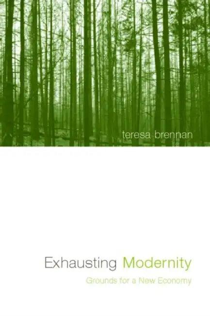 Exhausting Modernity (English, Teresa Brennan)