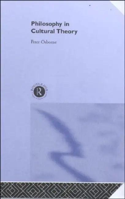 Philosophy in Cultural Theory (English, Peter Osborne)