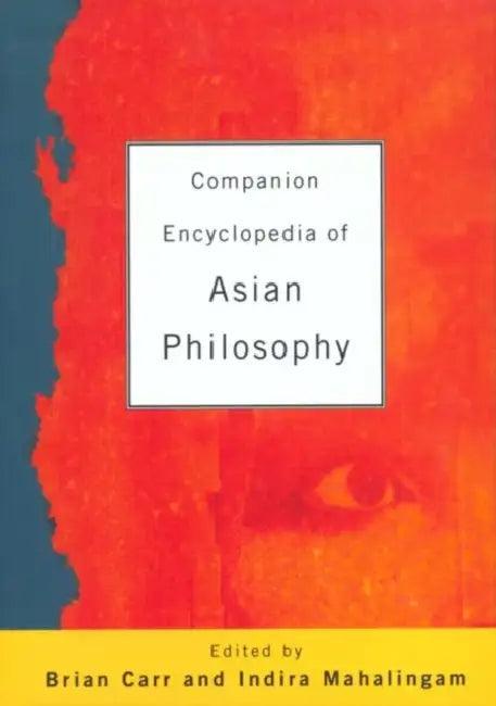 Companion Encyclopedia of Asian Philosophy (English, Dr Brian Carr)