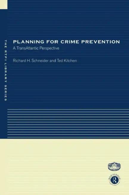Planning for Crime Prevention (English, Ted Kitchen | Richard H. Schneider)