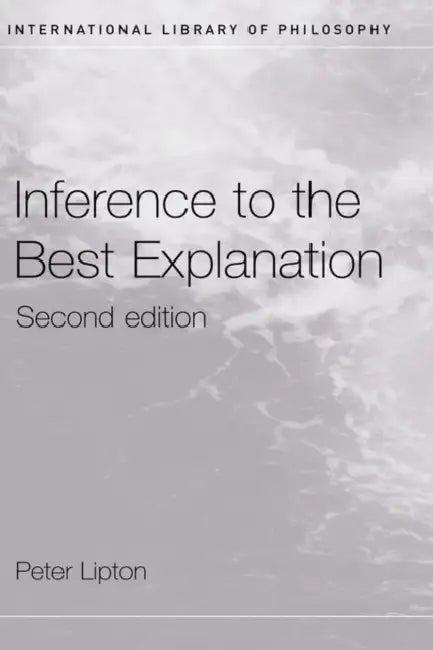 Inference to the Best Explanation (English, Peter Lipton)