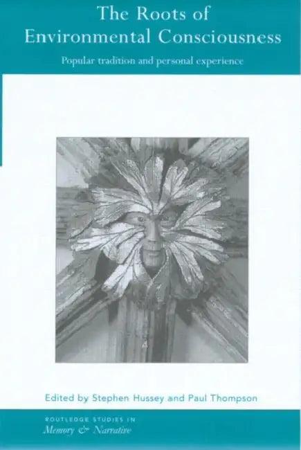 The Roots of Environmental Consciousness (English, Stephen Hussey | Paul Thompson)
