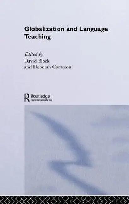 Globalization and Language Teaching (English, David Block | Deborah Cameron)