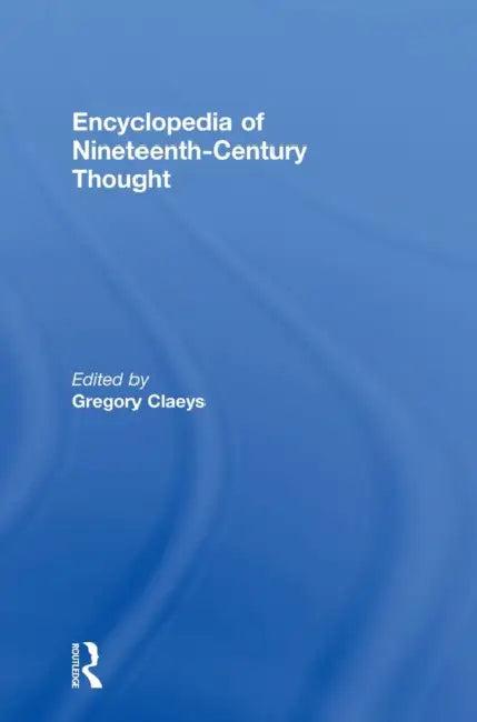 Encyclopedia of Nineteenth Century Thought (English, Gregory Claeys)