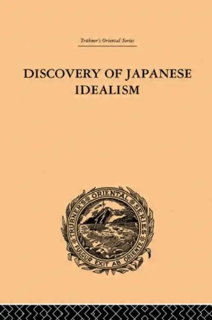Discovery of Japanese Idealism (English, Kishio Satomi)