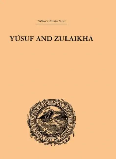 Yusuf and Zulaikha (English, Ralph T. H. Griffith)