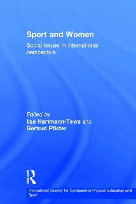 Sport and Women (English, Gertrud Pfister | Ilse Hartmann-Tews)