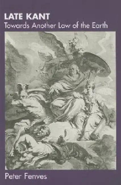 Late Kant (English, Peter Fenves)