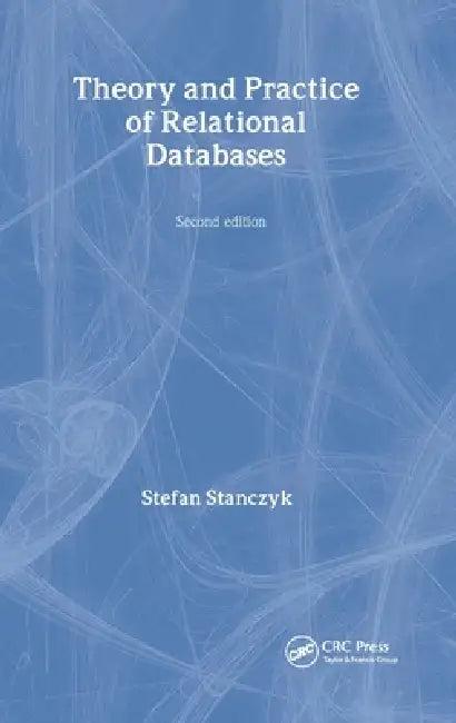 Theory and Practice of Relational Databases (English, Stefan Stanczyk | Bob Champion | Richard Leyton)