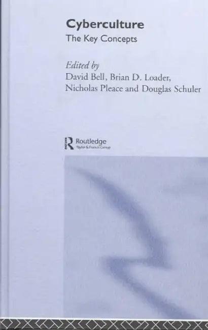 Cyberculture (English, David J. Bell | Brian D. Loader | Nicholas Pleace)