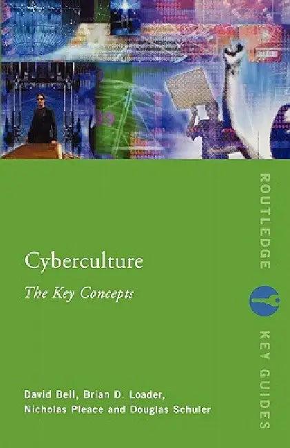 Cyberculture (English, David J. Bell | Brian D. Loader | Nicholas Pleace)