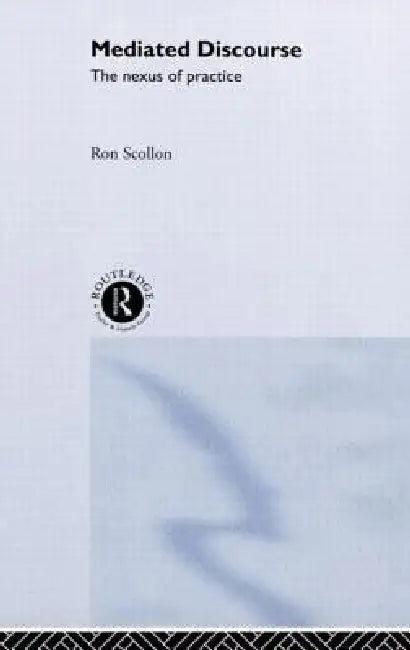 Mediated Discourse (English, Ron Scollon)