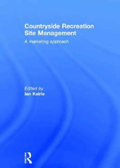Countryside Recreation Site Management (English, Ian Keirle)