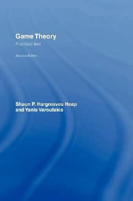 Game Theory (English, Shaun Hargreaves-Heap | Yanis Varoufakis)
