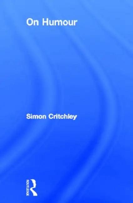 On Humour (English, Simon Critchley)