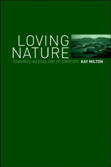 Loving Nature (English, Kay Milton)