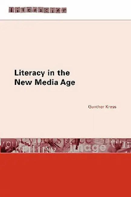 Literacy in the New Media Age (English, Gunther Kress)