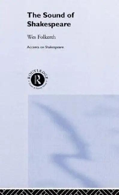 The Sound of Shakespeare (English, Wes Folkerth)