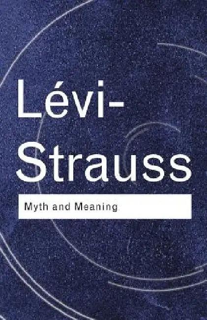 Myth And Meaning (English, Claude Lévi-Strauss)