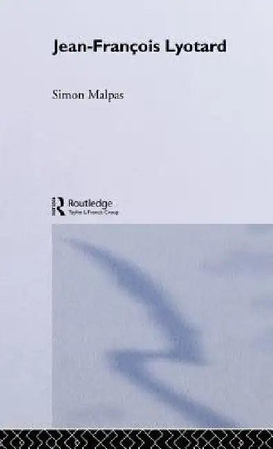 Jean-François Lyotard (English, Simon Malpas)