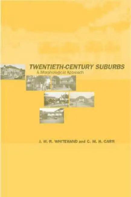 Twentieth-Century Suburbs (English, C. M. H. Carr | J. W. R. Whitehand)