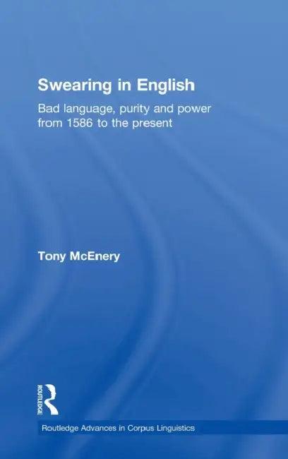 Swearing in English (English, Tony McEnery)