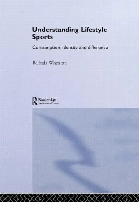 Understanding Lifestyle Sport (English, Belinda Wheaton)