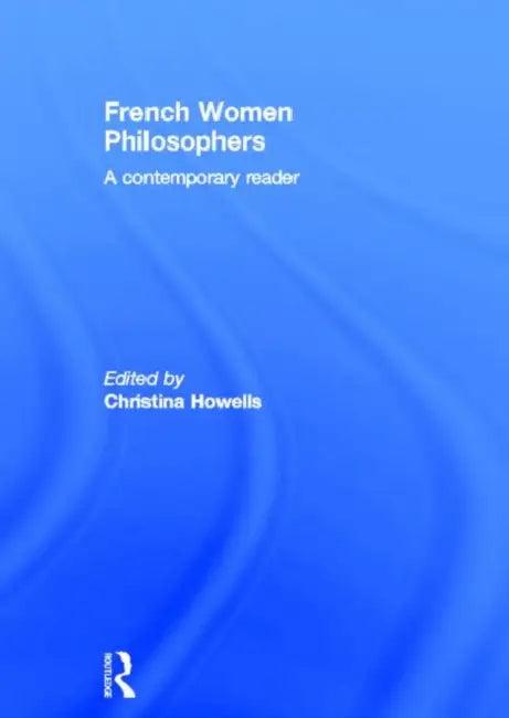 French Women Philosophers (English, Christina Howells)