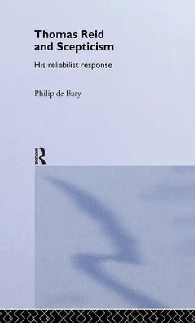 Thomas Reid and Scepticism (English, Philip De Bary | Philip De Bary)
