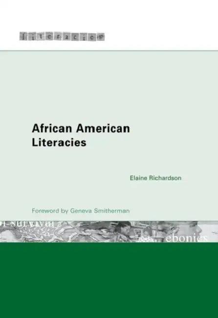 African American Literacies (English, Elaine Richardson)