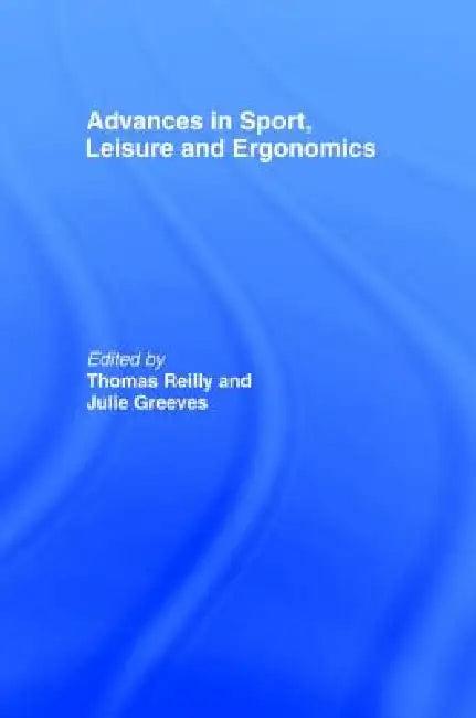 Advances in Sport, Leisure and Ergonomics (English, Thomas Reilly | Julie Greeves)