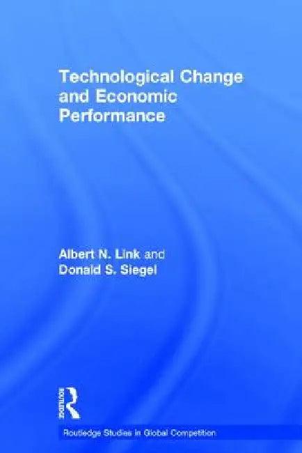 Technological Change and Economic Performance (English, Albert N. Link | Donald Siegel)
