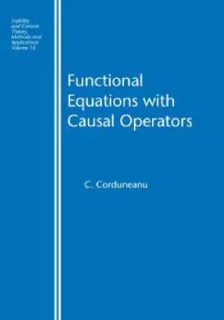 Functional Equations with Causal Operators (English, C. Corduneanu)