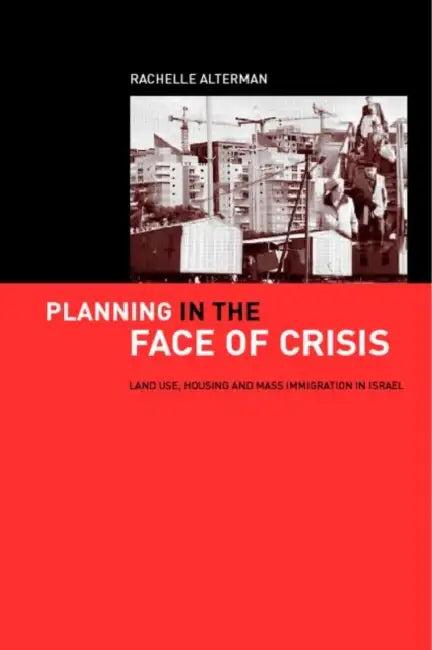 Planning in the Face of Crisis (English, Rachelle Alterman)