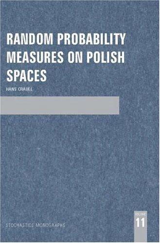 Random Probability Measures on Polish Spaces (English, Hans Crauel)