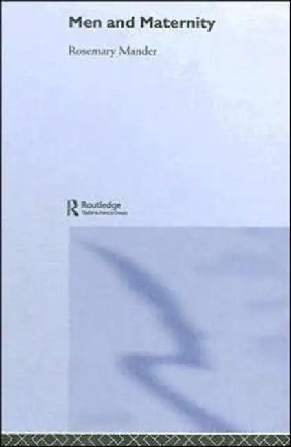 Men and Maternity (English, Rosemary Mander)