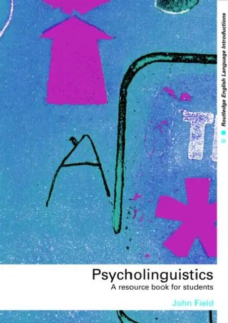 Psycholinguistics (English, John Field)