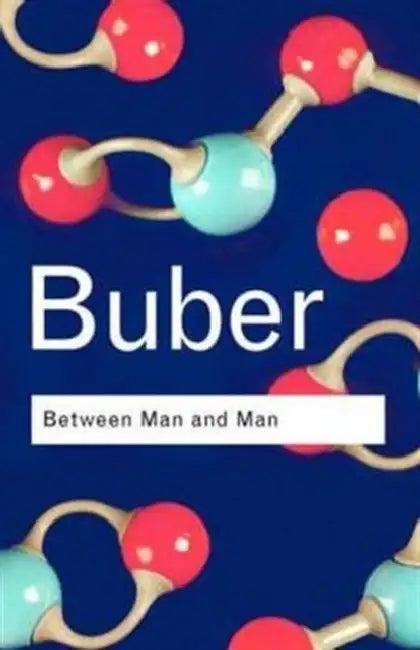 Between Man and Man (English, Martin Buber)