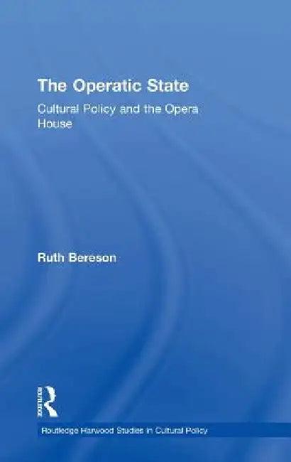 The Operatic State (English, Ruth Bereson)