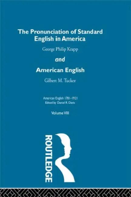 The Pronunciation of Standard English in America (English, George Phillip Krapp)