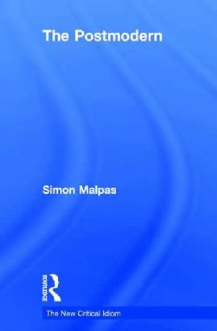 The Postmodern (English, Simon Malpas)