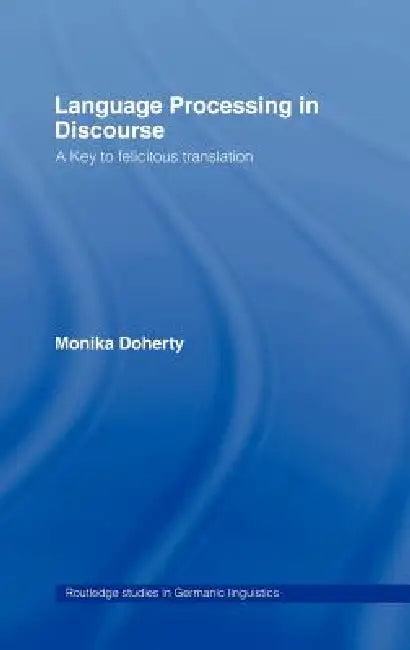 Language Processing in Discourse (English, Monika Doherty)