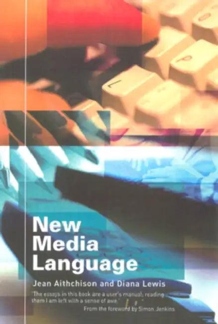 New Media Language (English, Jean Aitchison | Diana Lewis)