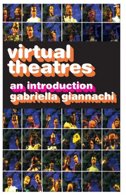 Virtual Theatres (English, Giannachi Gabriella)