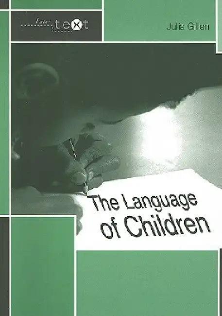 The Language of Children (English, Julia Gillen)