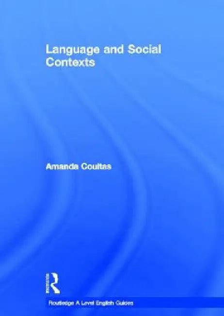 Language and Social Contexts (English, Amanda Coultas)