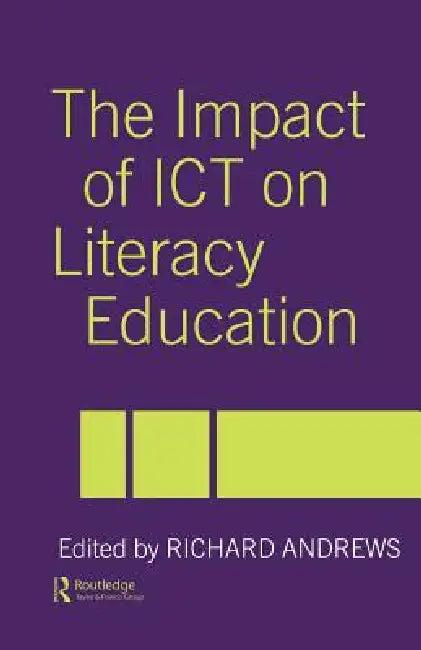 The Impact of ICT on Literacy Education (English, Richard Andrews)