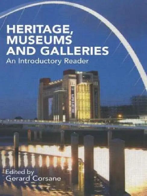 Heritage, Museums and Galleries (English, Gerard Corsane)