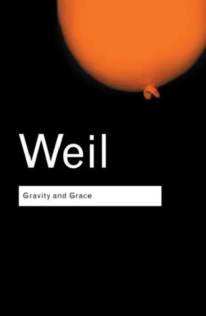 Gravity and Grace (English, Simone Weil)